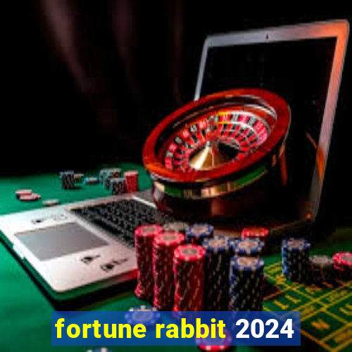 fortune rabbit 2024